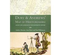 Dury and Andrews’ Map of Hertfordshire: Society and Landscape in the Eighteenth Century