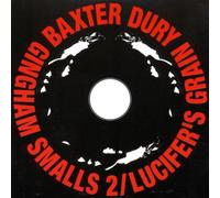 Dury, Baxter - Gingham Smalls, 2 / Lucifer's Grain