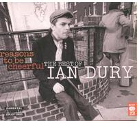 Dury, Ian - Reasons To Be Cheerful: The Best Of