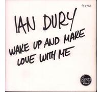 Dury, Ian - Wake Up And Make Love With Me / Sweet Gene Vincent [Vinyl Single 7'']