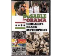 DuSable to Obama: Chicago's Black Metropolis