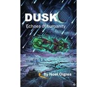 DUSK: Echoes of Humanity