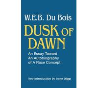 Dusk of Dawn!: An Essay Toward an Autobiography of Race Concept