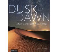 Dusk to Dawn: A Guide to Landscape Photography at Night