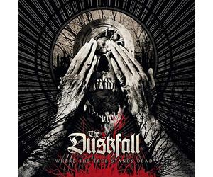 DUSKFALL, THE - WHERE THE TREE STANDS DEAD