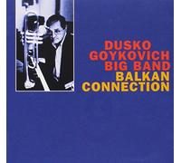 Dusko Goykovich - Balkan Connection