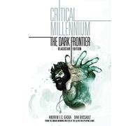 Dussault, Daniel - Critical Millennium: The Dark Frontier Blackstar edition