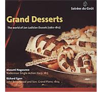 Dussek^Nagasawa^Egarr - Grand Desserts: World of Jan Ladislav Dussek