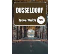 Dusseldorf Travel Guide 2026