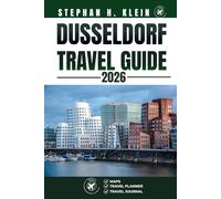 DUSSELDORF TRAVEL GUIDE: Explore Dusseldorf Like a Local: Authentic Tips, Top Spots & Day Trips