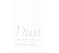 Dust: A Play in Two Acts