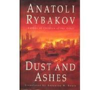 Dust and Ashes (Arbat Trilogy, Vol 3)