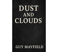Dust and Clouds