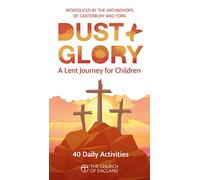 Dust and Glory Child single copy: 40 daily activities for Lent