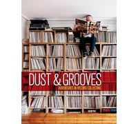 Dust and Grooves: Adventures in Record Collecting