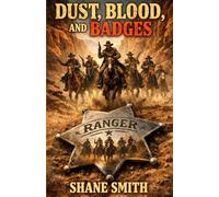 Dust, Blood, and Badges