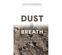 Dust & Breath: Lent in the Great Biblical Story