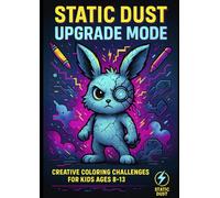 Dust Bunnies Upgrade Mode: Creative Colouring Challenges for Kids
