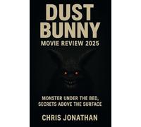 Dust Bunny movie review 2025: Monster under the bed, secrets above the surface