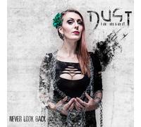 DUST IN MIND - NEVER LOOK BACK (LIM.DIGIPAKVERSION) CD NEW