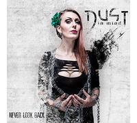 Dust In Mind - Never Look Back (Ltd.Digi)