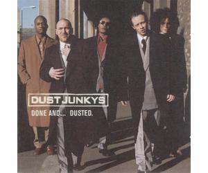 Dust Junkys - Done and Dusted [2CD Limited Edition]