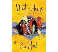 Dust 'n' Bones: Ten Ghost Stories