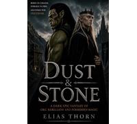 Dust & Stone: A Dark Epic Fantasy of Orc Rebellion and Forbidden Magic