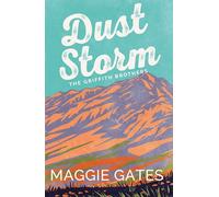 Dust Storm: A single-dad, cowboy western romance with reverse grumpy sunshine characters - your next favourite romance read (The Griffith Brothers)