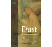 Dust: The Archive and Cultural History (Encounters: Cultural Histories)