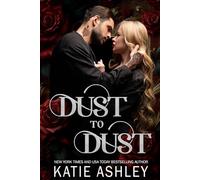Dust to Dust: A Dark Mafia, Grumpy/Sunshine Romance (The Irish Rogues)