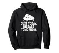 Dust Today, Disease Tomorrow | Respiratory Safety Awareness Pullover Hoodie