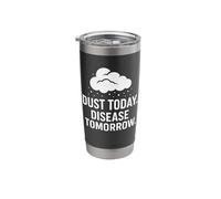 Dust Today, Disease Tomorrow | Respiratory Safety Awareness Stainless Steel Insulated Tumbler