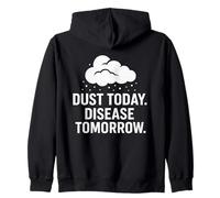 Dust Today, Disease Tomorrow | Respiratory Safety Awareness Zip Hoodie