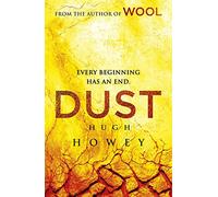 Dust: (Wool Trilogy 3)