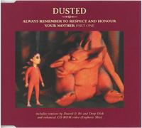 Dusted - Always Remember to Respect and Honour Your Mother [CD 2] [CD 2]