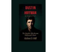 DUSTIN HOFFMAN BIOGRAPHY: The Outsider Who Became Hollywood’s Heart.