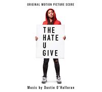 Dustin Ohalloran - The Hate U Give (Original Motion Picture Score)