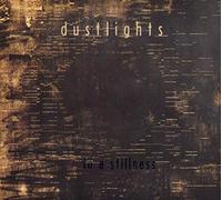 Dustlights - In a Stillness