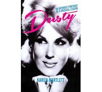 Dusty: An Intimate Portrait of a Musical Legend