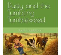 Dusty and the Tumbling Tumbleweed (A Dusty McBoots Adventure)