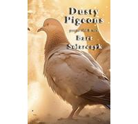 Dusty Pigeons: poems old and new