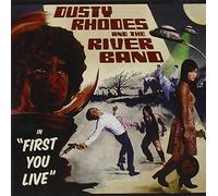 Dusty Rhodes And The River Band - First You Live
