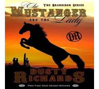 Dusty Richards The Mustanger & The Lady Hardcover Book Dusty Richards Multicolor
