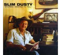 Dusty,Slim - Stories I Wanted to Tell
