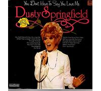 Dusty Springfield - Dusty Springfield - You Don't Have To Say You Love Me - [LP]
