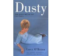 Dusty: The Classic Biography Updated and R