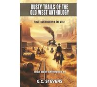 Dusty Trails Of The Old West Anthology