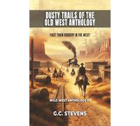 Dusty Trails Of The Old West Anthology
