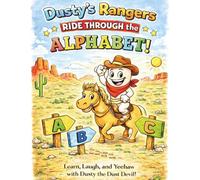 Dusty's Rangers Ride Through the Alphabet